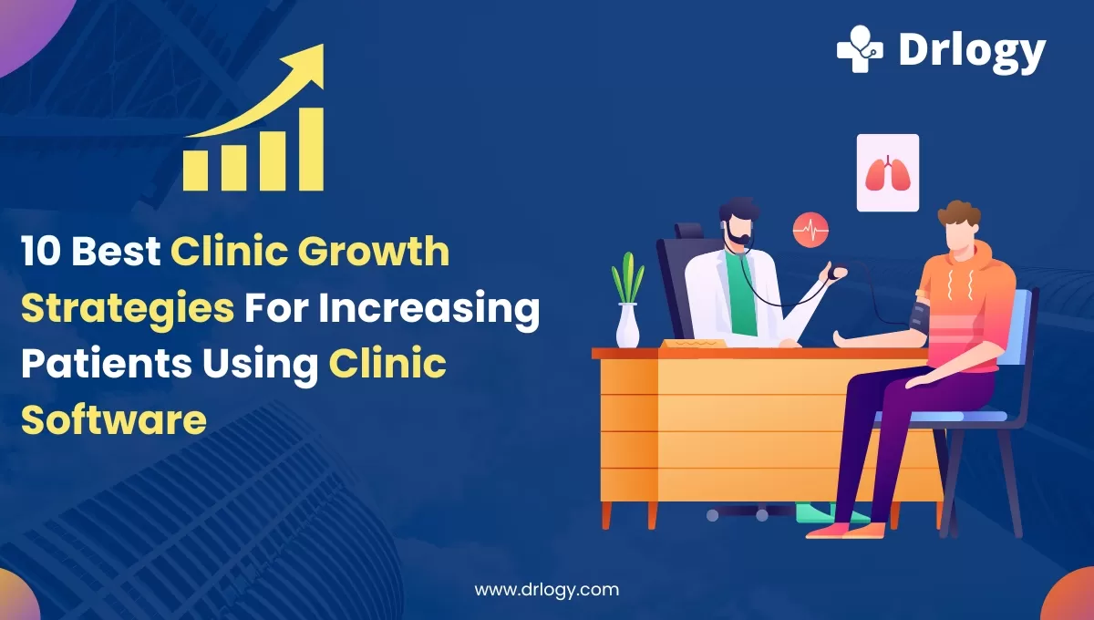 10 Best Clinic Growth Strategies For Increasing Patients