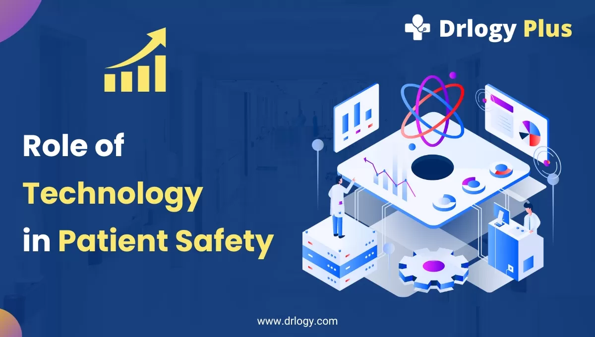Role of Technology in Patient Safety