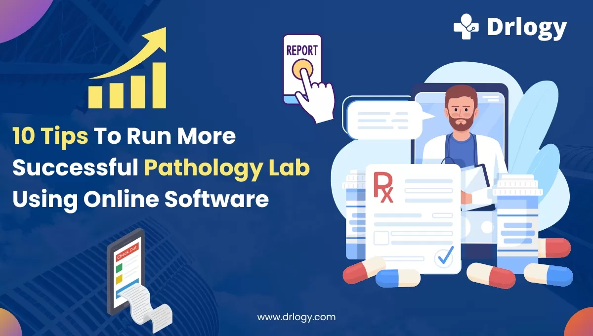 10 Tips To Run More Successful Pathology Lab Growth