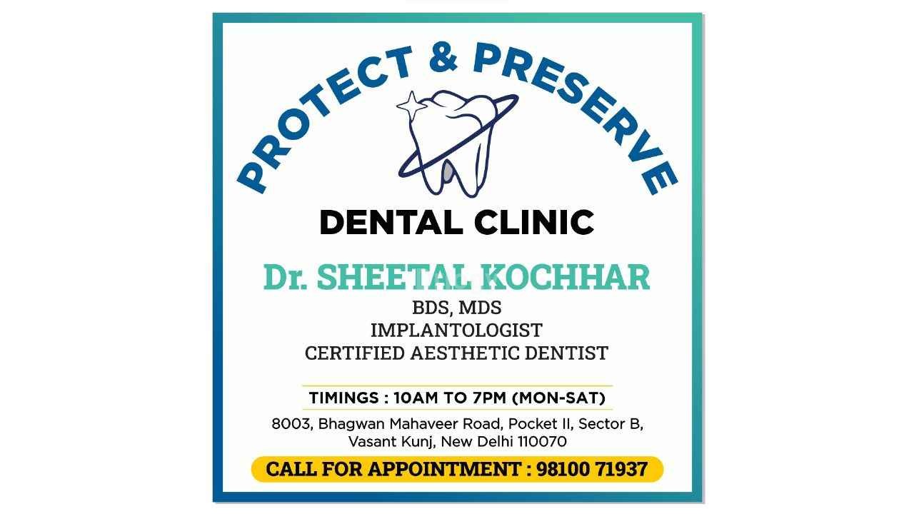 Protect & Preserve Dental Clinic. Images/Photos, Vasant Kunj, New Delhi