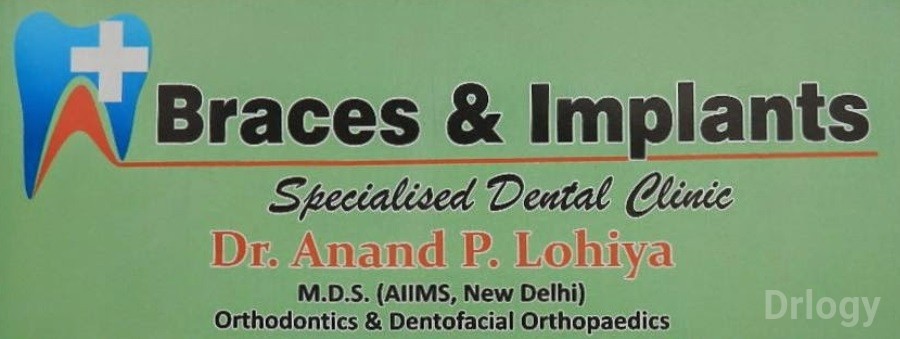 Dr. Anand Lohiya's Braces and Implants Multispeciality Dental Clinic in Gurugram