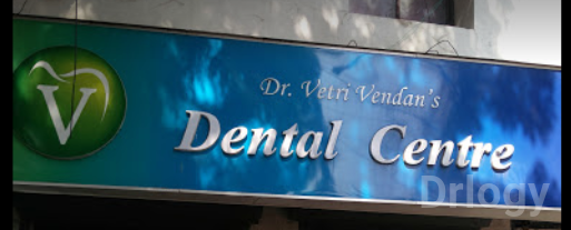 Dr. Vetri Vendan's Dental Centre in Chennai Dr. Vetri Vendan's Dental Centre in Chennai