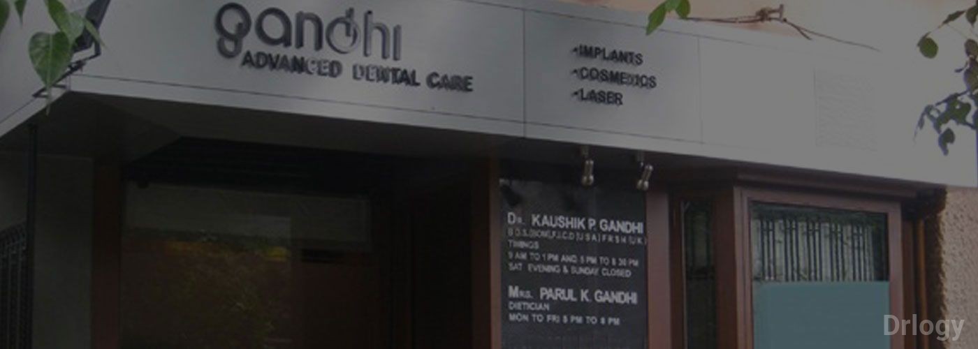 Gandhi Advanced Dental Care in Mumbai