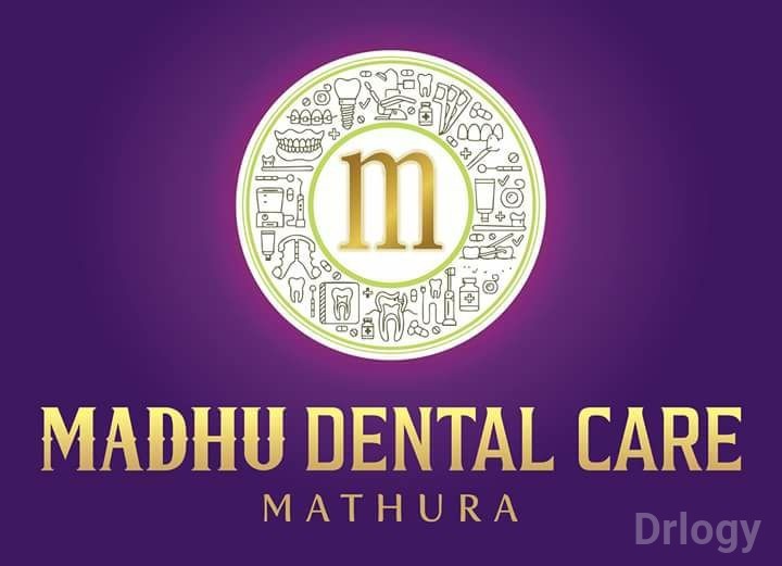 Madhu Dental Care in Mathura