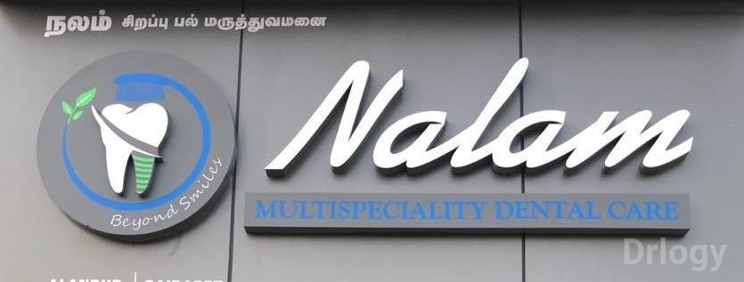 Nalam Multispecialty Dental Care in Chennai Nalam Multispecialty Dental Care in Chennai