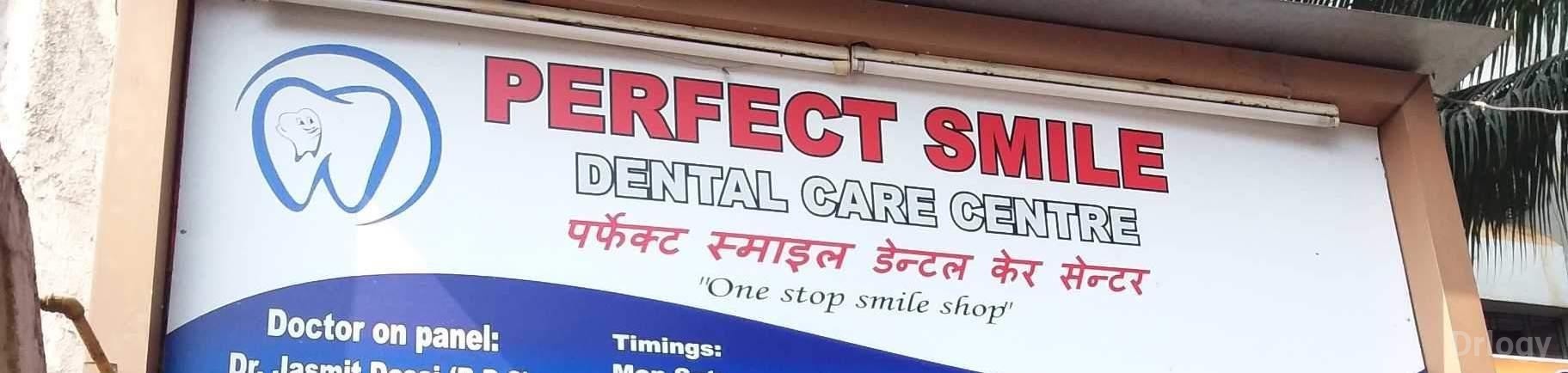 Perfect Smile Dental & Orthodontic Speciality Center in Indore