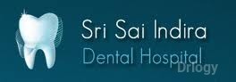 Sri Sai Indira Dental Hospital in Hyderabad