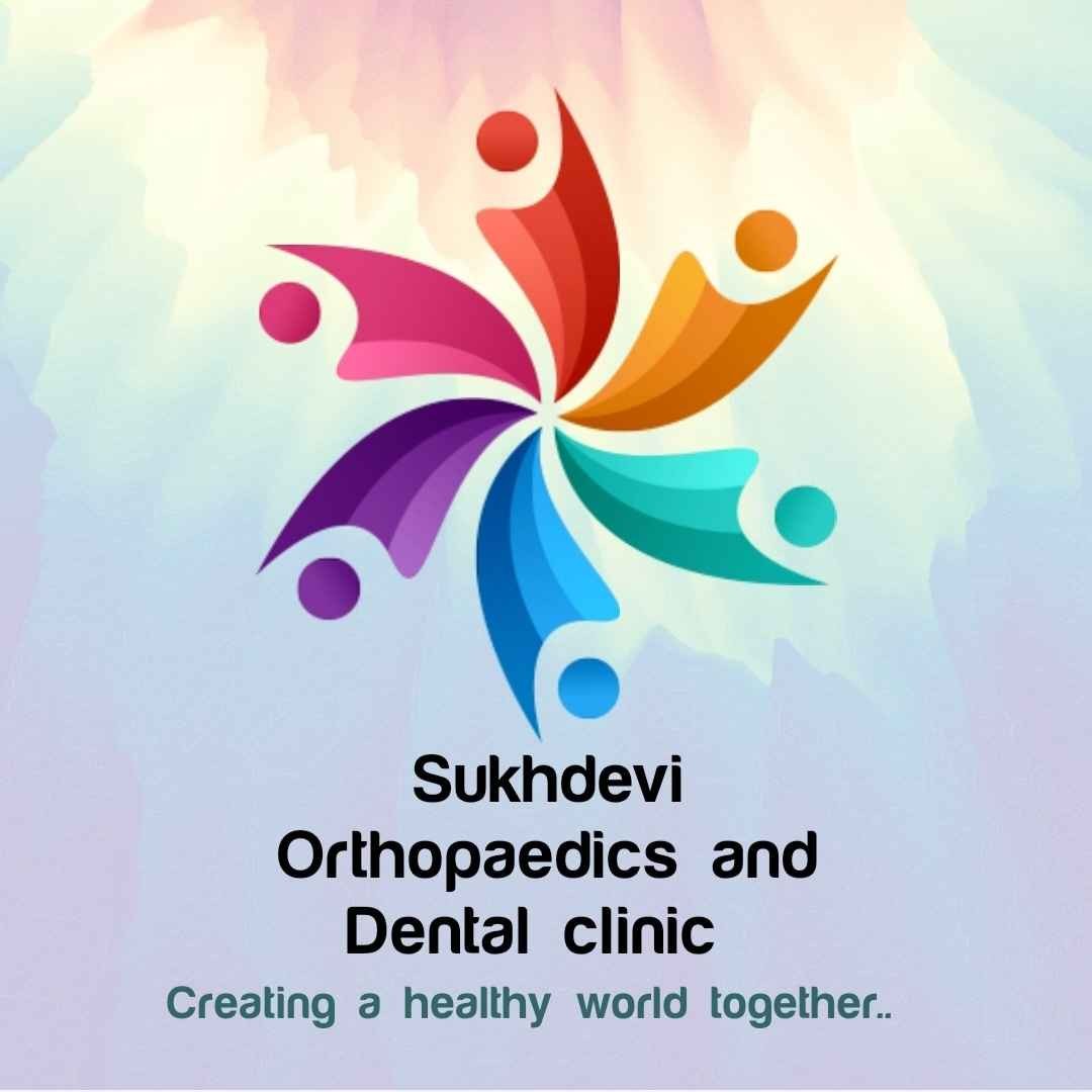 Sukhdevi Orthopaedics and Dental clinic