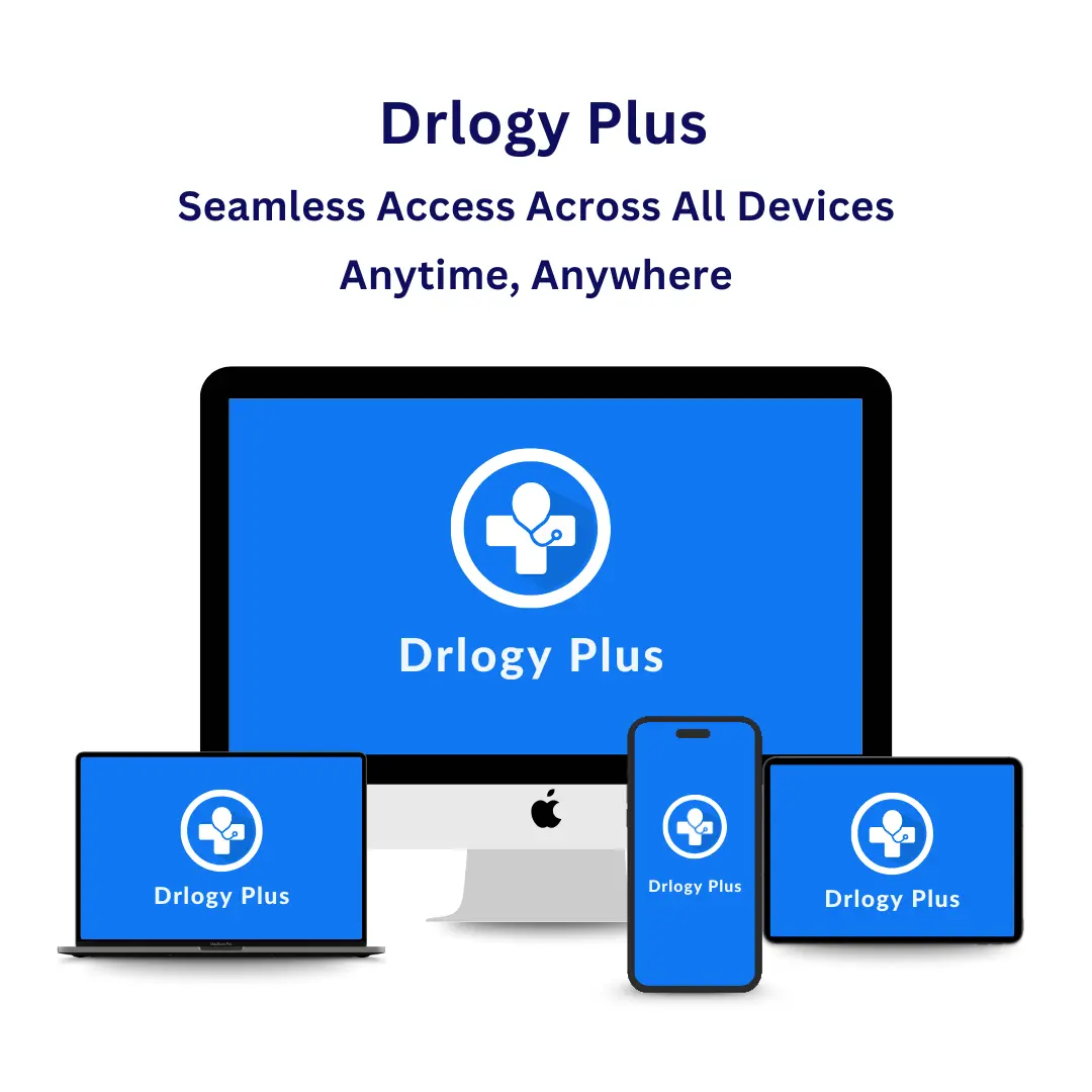 Drlogy Plus software on desktop, laptop, tablet, and mobile with tagline 'Seamless Access Across All Devices