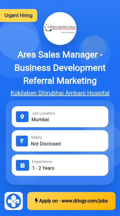 Area Sales Manager Job in Mumbai at Kokilaben Dhirubhai Ambani Hospital