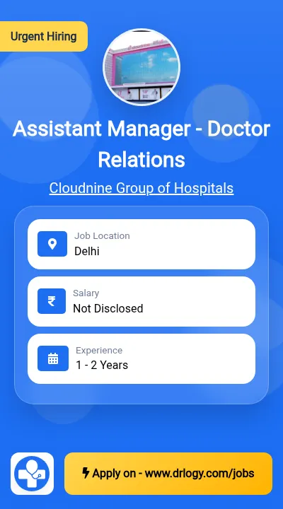 Assistant Manager - Doctor Relations Job in Delhi at Cloudnine Group of Hospitals