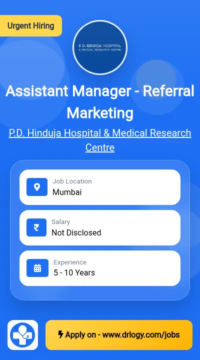 Assistant Manager - Referral Marketing Job in Mumbai at P.D. Hinduja Hospital & Medical Research Centre
