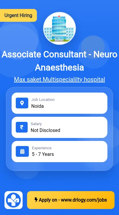 Associate Consultant - Neuro Anaesthesia