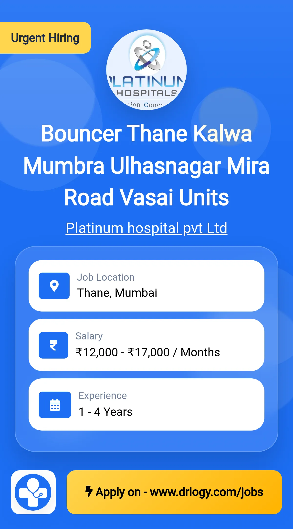 Bouncer  Thane  Kalwa  Mumbra  Ulhasnagar  Mira Road  Vasai Units Job in Mumbai at Platinum hospital pvt Ltd