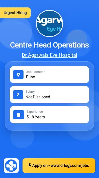Centre Head Operations Job in Pune at Dr Agarwals Eye Hospital