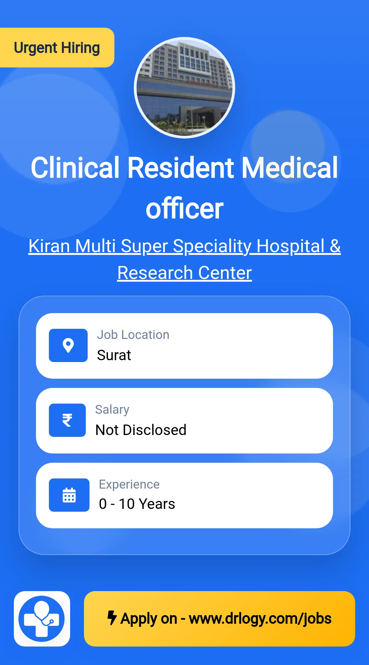 Clinical Resident Medical officer Job in Surat at Kiran Multi Super Speciality Hospital & Research Center