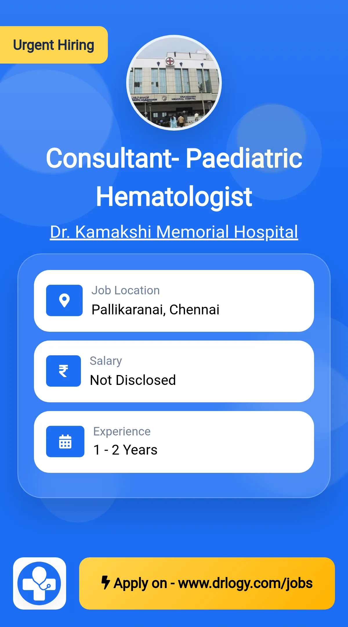 Consultant- Paediatric Hematologist Job in Chennai at Dr. Kamakshi Memorial Hospital