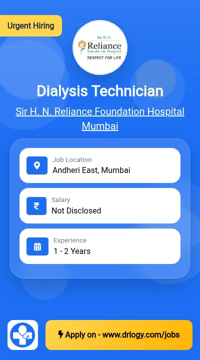 Dialysis Technician Job in Mumbai at Sir H. N. Reliance Foundation Hospital Mumbai