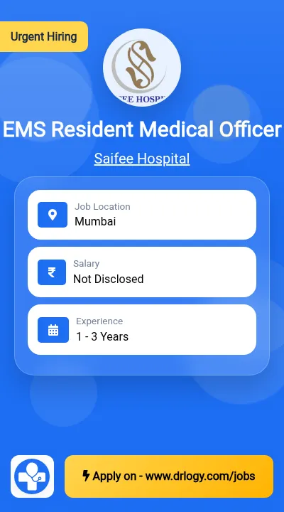 EMS Resident Medical Officer Job in Mumbai at Saifee Hospital