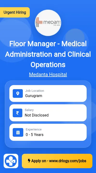 Floor Manager - Medical Administration and Clinical Operations