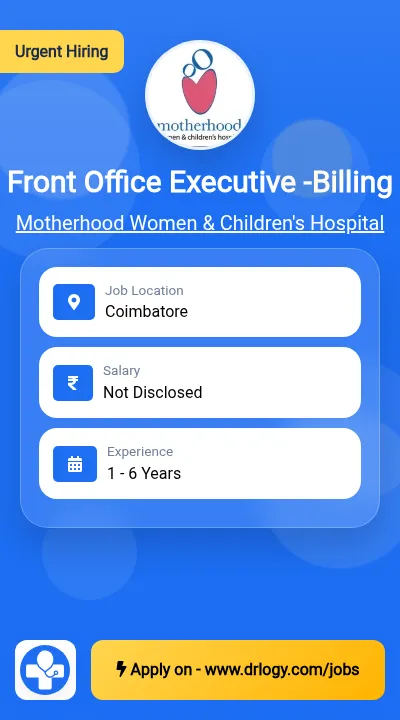Front Office Executive -Billing Job in Coimbatore at Motherhood Women & Children's Hospital