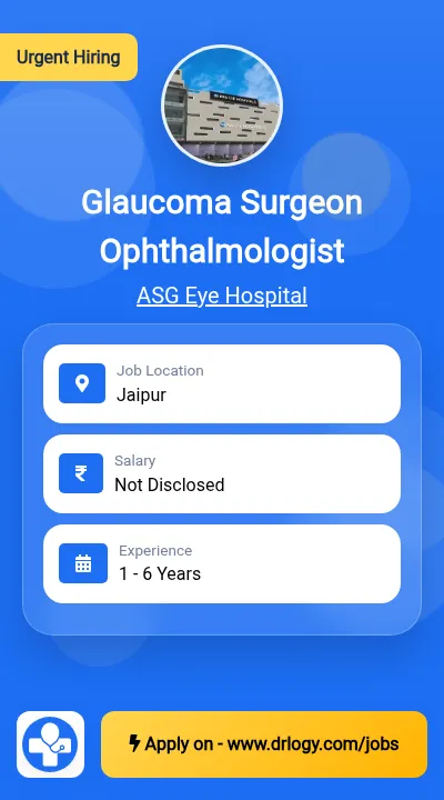 Glaucoma Surgeon Ophthalmologist Job in Jaipur at ASG Eye Hospital