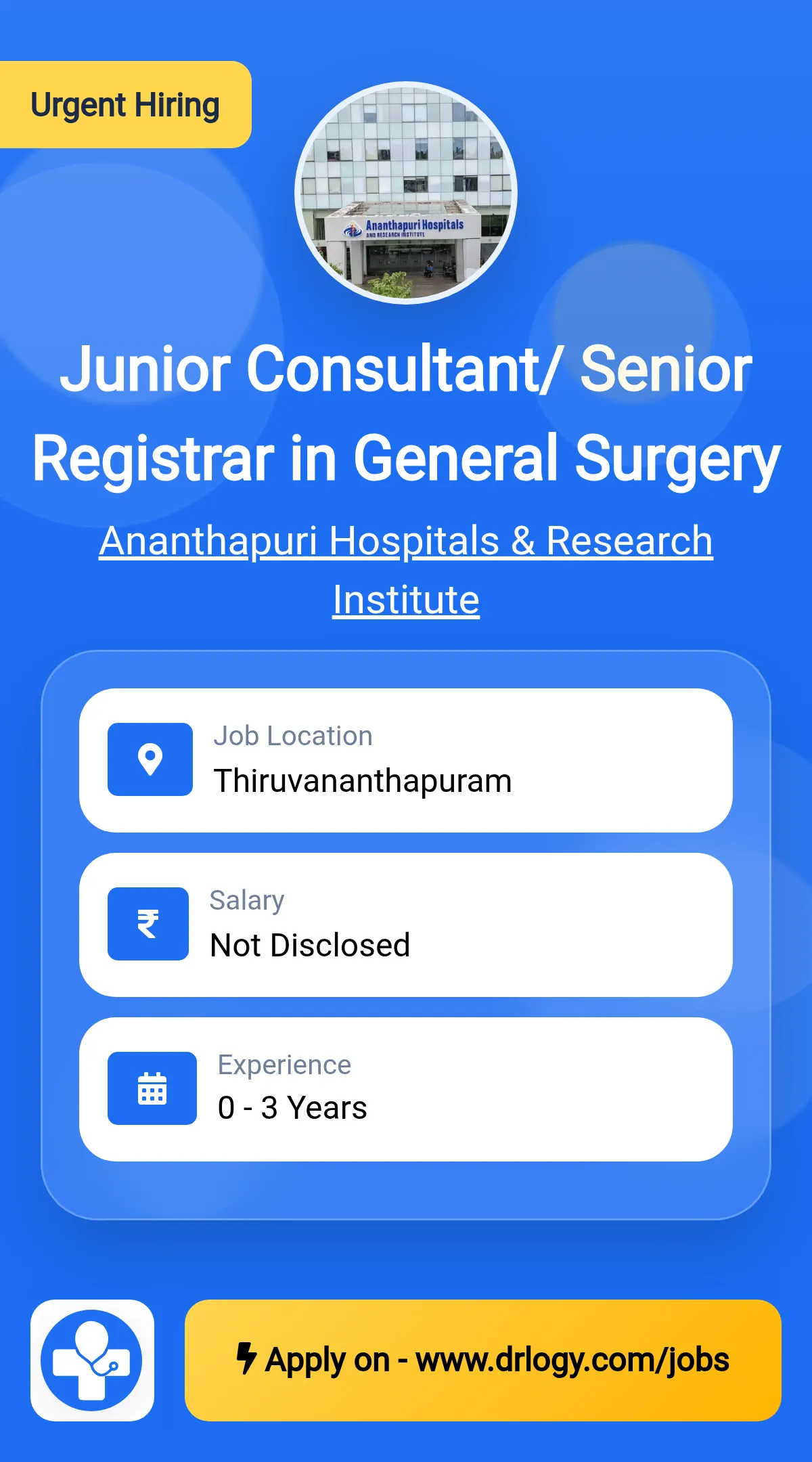 Junior Consultant/ Senior Registrar in General Surgery Job in Thiruvananthapuram at Ananthapuri Hospitals & Research Institute