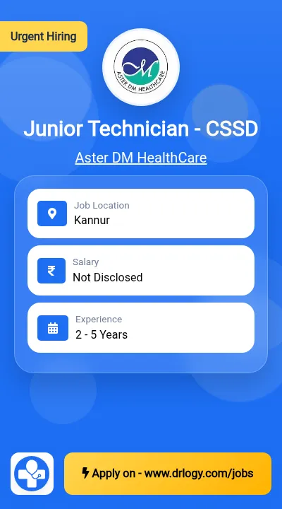 Junior Technician - CSSD Job in Kannur at Aster DM HealthCare