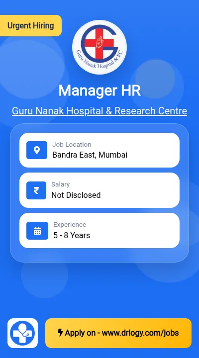 Manager HR Job in Mumbai at Guru Nanak Hospital & Research Centre