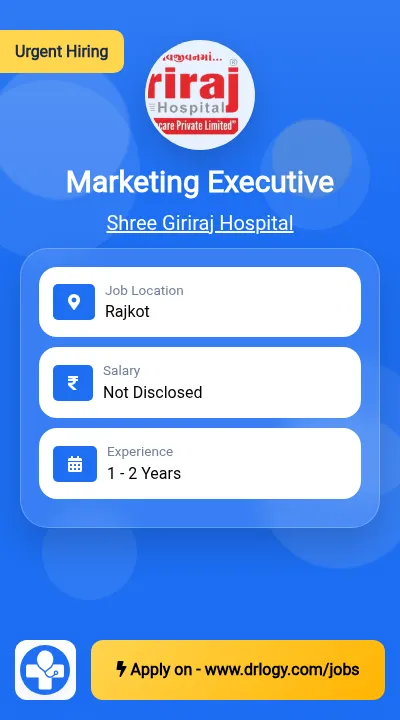 Marketing Executive Job in Rajkot at Shree Giriraj Hospital