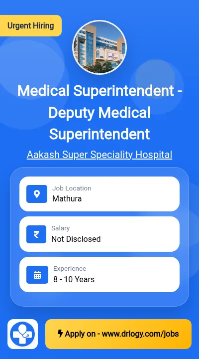 Medical Superintendent - Deputy Medical Superintendent