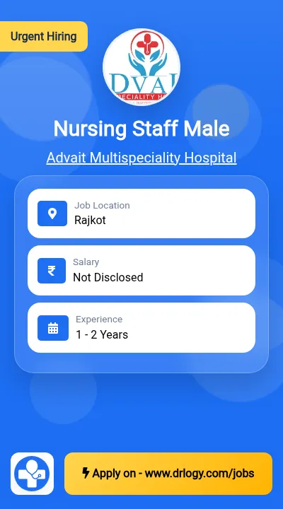 Nursing Staff Male Job in Rajkot at Advait Multispeciality Hospital