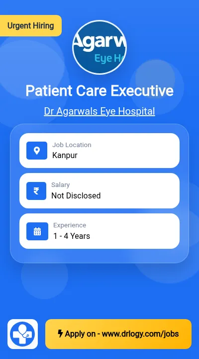 Patient Care Executive Job in Kanpur at Dr Agarwals Eye Hospital