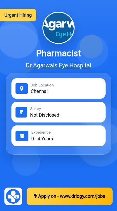 Pharmacist Job in Chennai at Dr Agarwals Eye Hospital