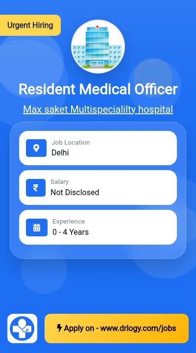 Resident Medical Officer Job in Delhi at Max saket Multispecialilty hospital