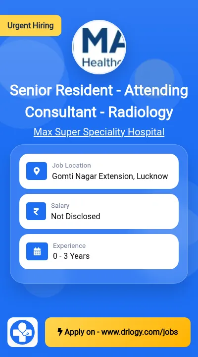 Senior Resident - Attending Consultant - Radiology