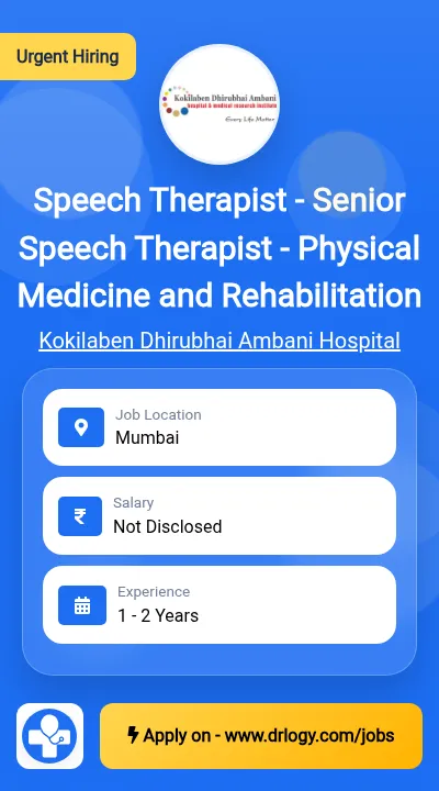 Speech Therapist - Senior Speech Therapist - Physical Medicine and Rehabilitation