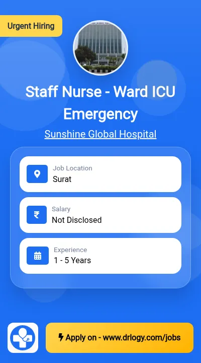 Staff Nurse - Ward ICU Emergency Job in Surat at Sunshine Global Hospital